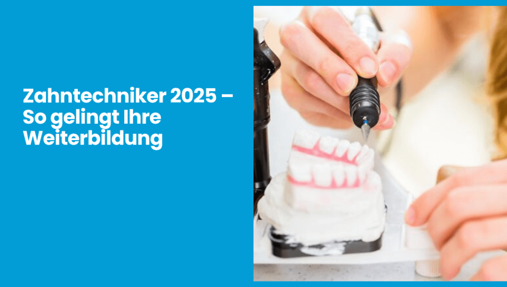 Fortbildung Zahntechniker