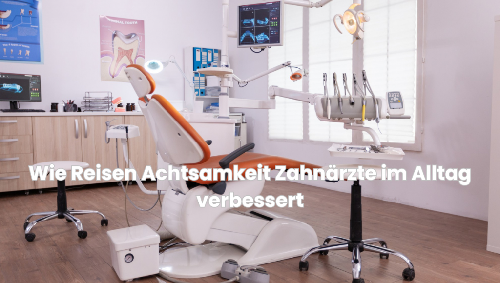 Achtsamkeit Zahnärzte