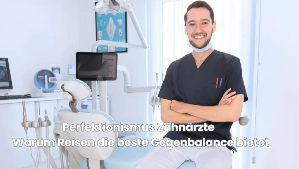 Perfektionismus Zahnärzte